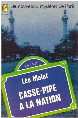 Léo Malet: Casse-pipe à la Nation (Paperback, French language, 1974, le Livre de poche)