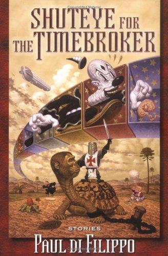 Paul Di Filippo: Shuteye for the Timebroker