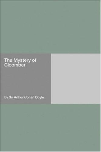 Arthur Conan Doyle: The Mystery of Cloomber (Paperback, 2006, Hard Press)