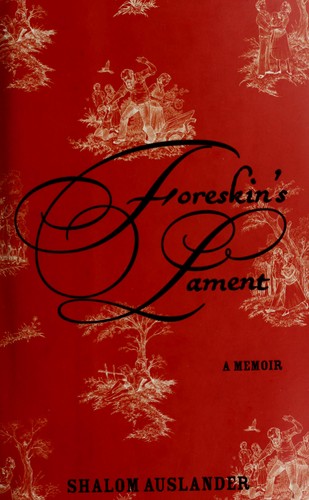Shalom Auslander: Foreskin's lament (Hardcover, 2007, Riverhead Books)