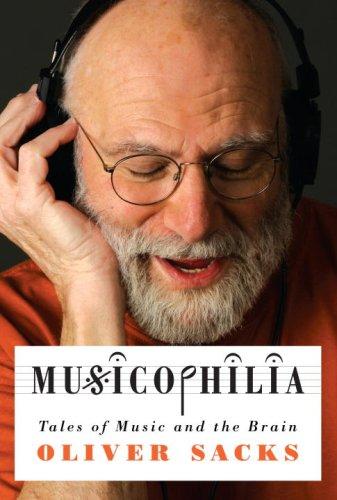 Oliver Sacks: Musicophilia (2008, Alfred A. Knopf)
