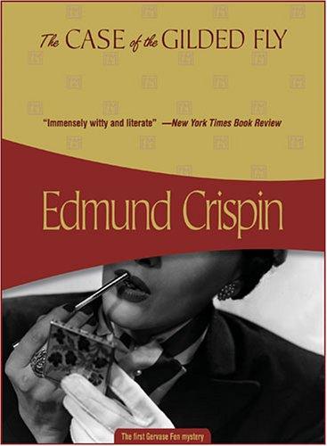 Edmund Crispin: The case of the gilded fly (Paperback, 2005, Felony & Mayhem)