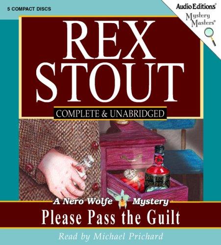 Rex Stout: Please Pass the Guilt (AudiobookFormat, 2005, The Audio Partners, Mystery Masters)