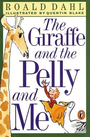 Roald Dahl: The giraffe and the pelly and me (1998, Puffin Books)