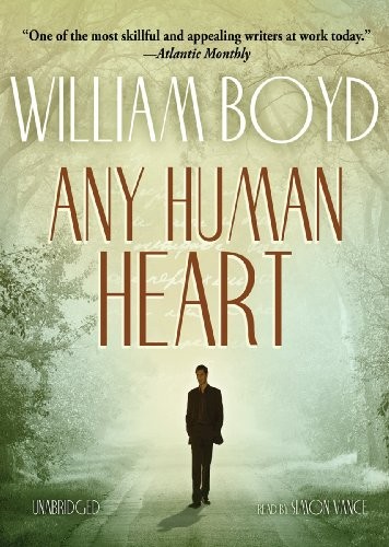 William Boyd: Any Human Heart (AudiobookFormat, 2011, Blackstone Audio, Inc.)