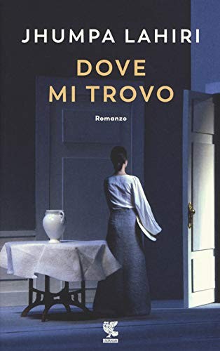 Jhumpa Lahiri: Dove mi trovo (Italian language, 2018, Ugo Guanda editore, Guanda)