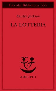 Shirley Jackson: La Lotteria (Paperback, italiano language, 2007, Adelphi)