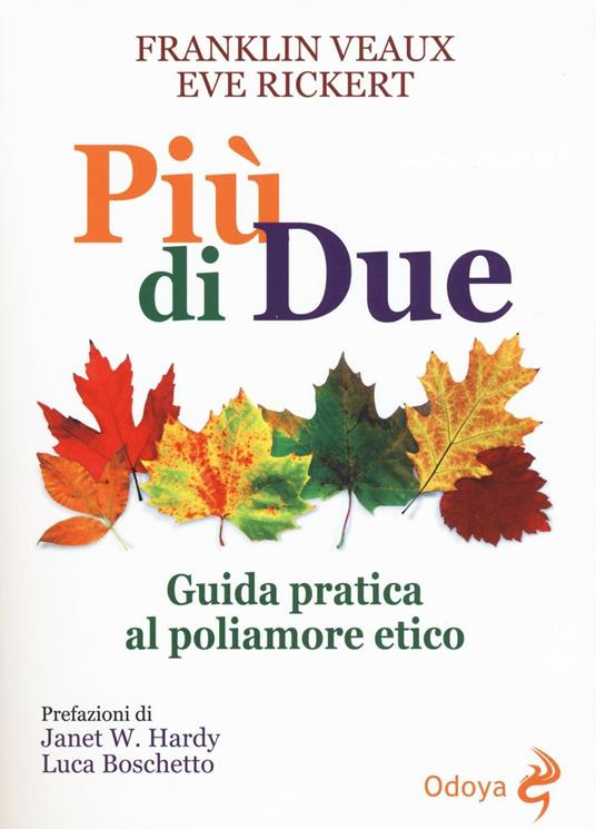 Franklin Veaux, Eve Rickert: Più di due (Paperback, Italiano language, 2016, Odoya)