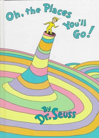 Dr. Seuss: Oh, the places you'll go! (1990, Random House)