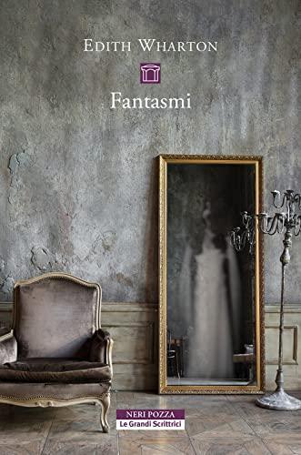 Edith Wharton: Fantasmi (Le Grandi Scrittrici) (Italian language, 2022)