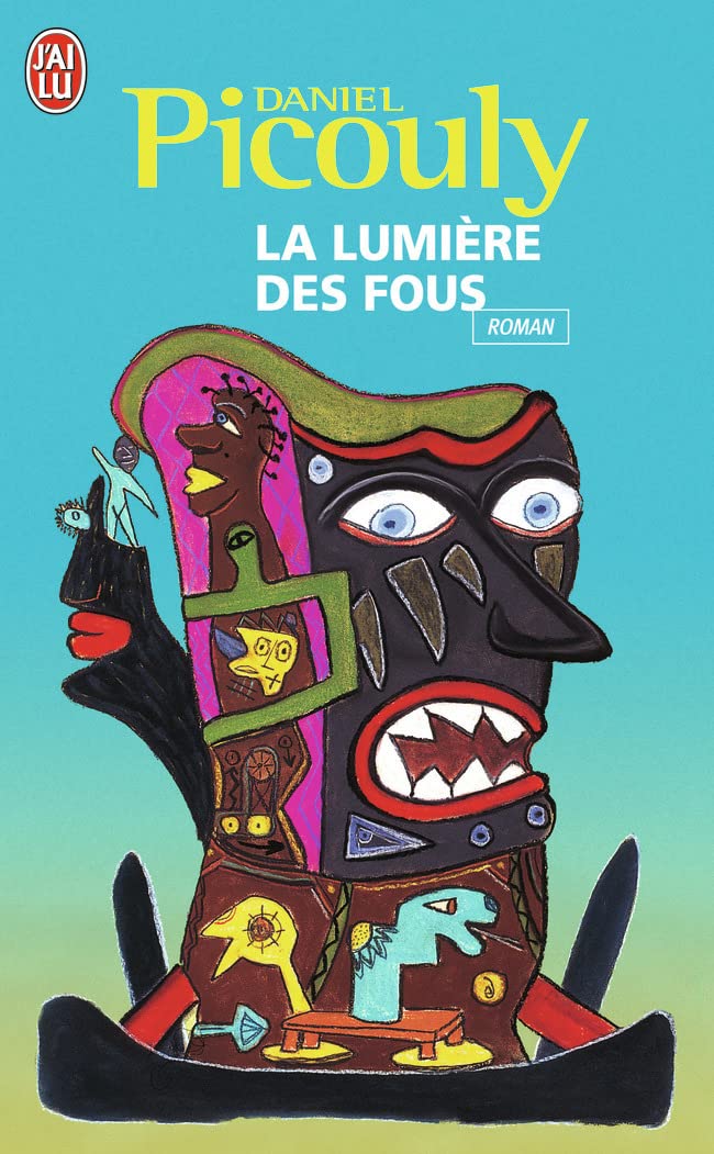 Daniel Picouly: La lumière des fous (French language, 1998, Editions J'ai lu)