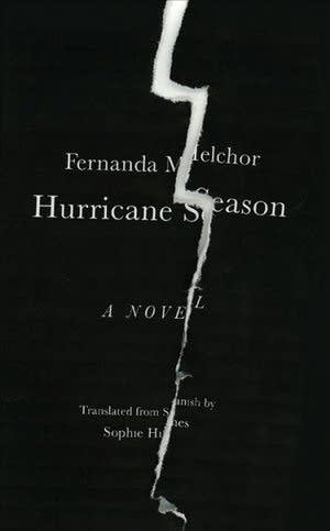 Fernanda Melchor, Sophie Hughes: Hurricane Season (2020, Norton & Company Limited, W. W.)