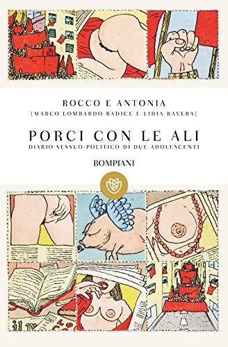 Porci con le ali : diario sessuo-politico di due adolescenti (Italian language, 2013)