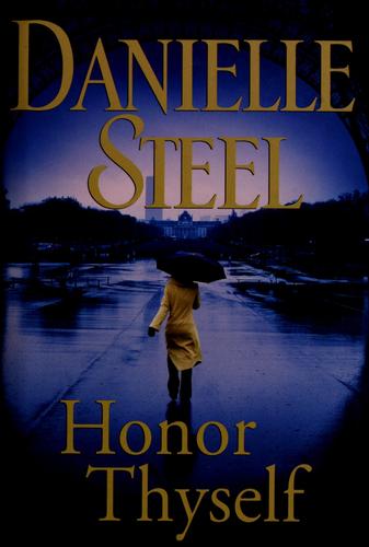 Danielle Steel: Honor thyself (2008, Delacorte Press, Delacorte)