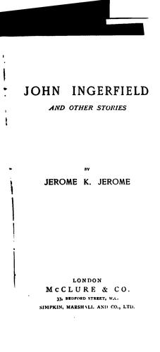 Jerome Klapka Jerome: John Ingerfield, and other stories. (1969, Books for Libraries Press)