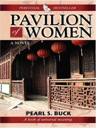 Pearl S. Buck: Pavilion of women (2005, Thorndike Press)