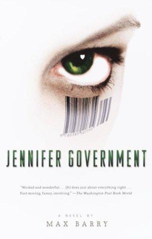 Max Barry: Jennifer Government (2004, Vintage)