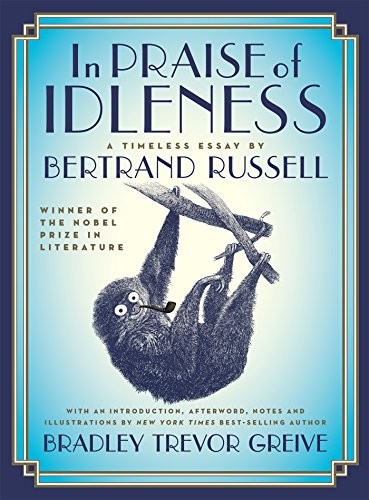 Bertrand Russell: In Praise of Idleness (EBook, 2017, Thomas Dunne Books)