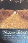 Alessandro Baricco: Without Blood (Paperback, 2005, Canongate Books Ltd)