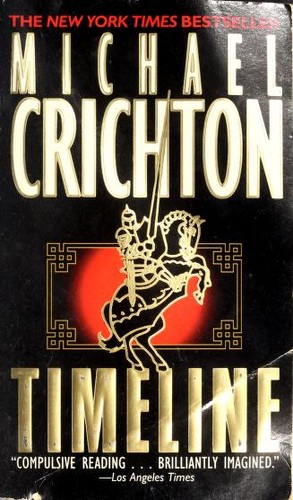 Michael Crichton, Michael Crichton: Timeline (Paperback, 2000, Ballantine Books)