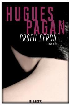 Hugues Pagan: Profil perdu (Paperback, français language, 2017, Rivages)