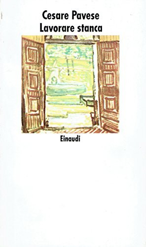 Cesare Pavese: Lavorare Stanca (Paperback, 1952, Einaudi Italian)
