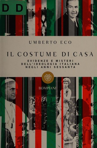 Umberto Eco: Il costume di casa (Italian language, 2012, Bompiani)