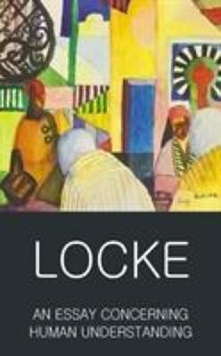 John Locke: An Essay Concerning Human Understanding