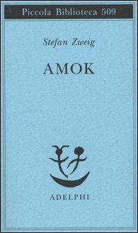 Stefan Zweig: Amok (EBook, Italiano language, 2004, Adelphi)