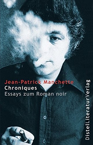 Jean-Patrick Manchette: Chronik (Distel Literaturverlag Gm)