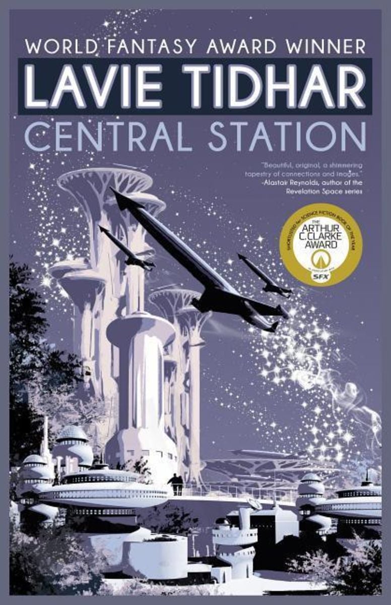 Lavie Tidhar: Central Station (2016, Tachyon Pub.)