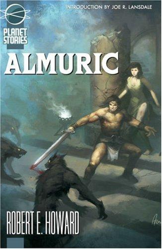 Robert E. Howard: Almuric (Paperback, 2007, Paizo Publishing, LLC)