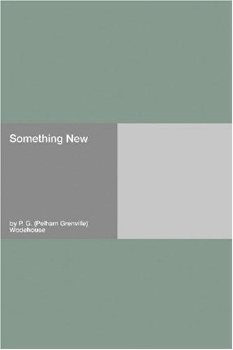 P. G. Wodehouse: Something New (Paperback, 2006, Hard Press)