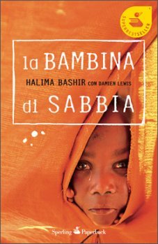 Halima Bashir: La bambina di sabbia (Paperback, Italiano language, 2011, Sperling & Kupfer)