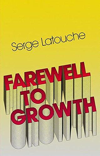 Serge Latouche: Farewell to Growth (2010)