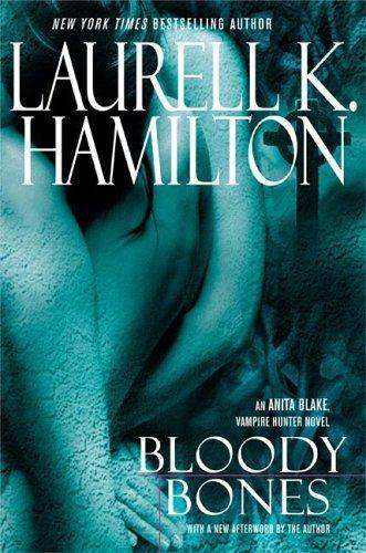 Laurell K. Hamilton: Bloody bones (2005)