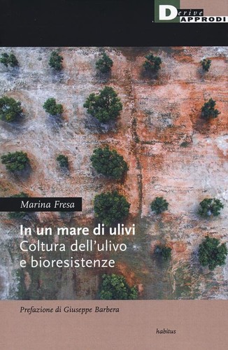 Marina Fresa: In un mare di ulivi (Paperback, Italian language, 2021, DeriveApprodi)