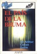 Arthur Conan Doyle: El Pais de La Bruma (Paperback, Spanish language, 1997, Anaya Publishers)