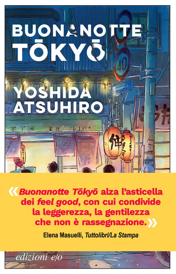 Atsuhiro Yoshida: Buonanotte Tokyo (Paperback, Italiano language, 2024, Edizioni e/o)