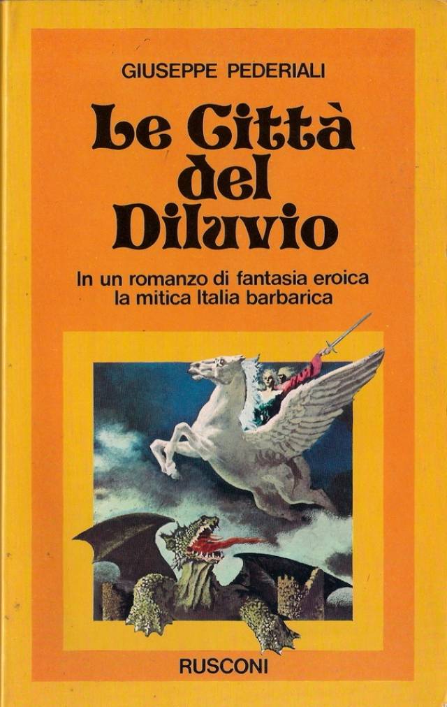 Giuseppe Pederiali: Le città del diluvio (Italiano language, 1978, Rusconi)