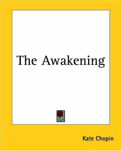 Kate Chopin: The Awakening (Paperback, 2004, Kessinger Publishing)