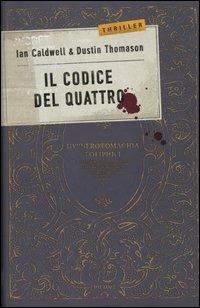 Ian Caldwell, Dustin Thomason: Il codice del Quattro (italiano language, Piemme)