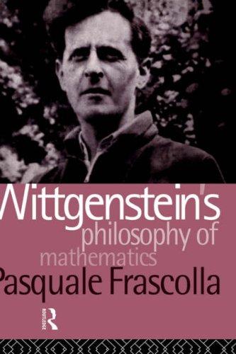 Pasquale Frascolla: Wittgenstein's philosophy of mathematics (1994, Routledge)