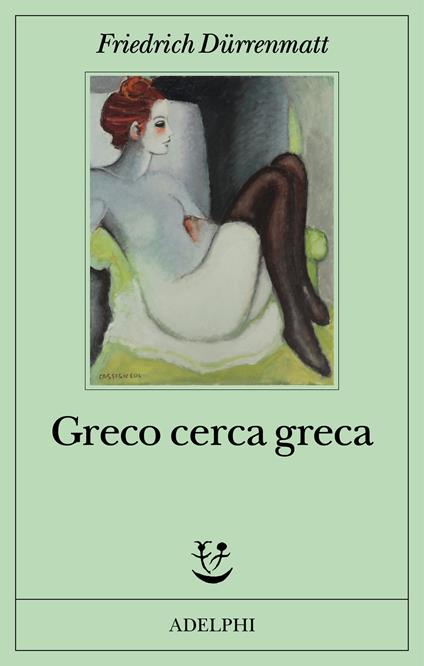 Friedrich Dürrenmatt: Greco cerca greca (Paperback, Italiano language, 2024, Adelphi)