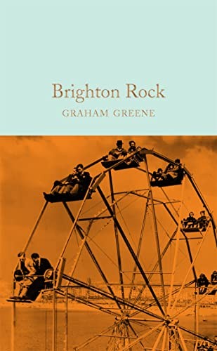 Graham Greene, Richard Greene: Brighton Rock (2017, Pan Macmillan, Macmillan Collector's Library)