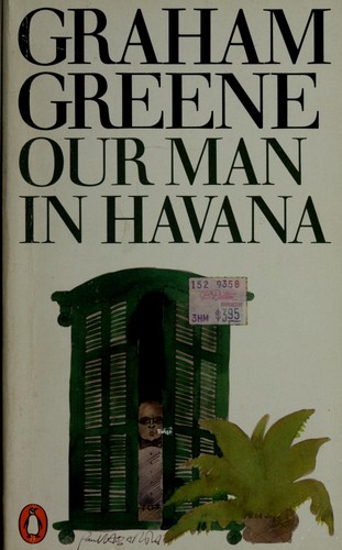 Graham Greene: Our man in Havana