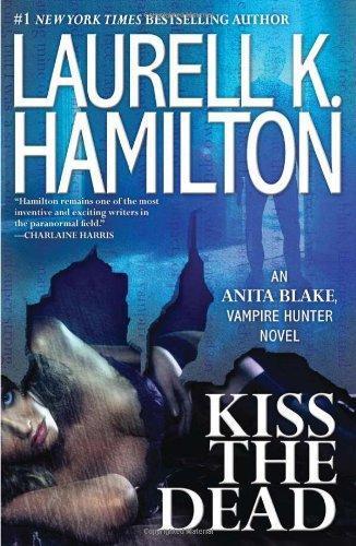 Laurell K. Hamilton: Kiss the Dead (2012)