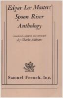 Charles Aidman, Edgar Lee Masters: Spoon River Anthology (Paperback, 1966, Samuel French Inc Plays)