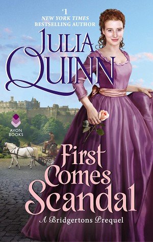 Julia Quinn: First Comes Scandal (Rokesbys #4) (2020, Avon)