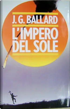 J. G. Ballard: L'impero del sole (Hardcover, italiano language, 1986, Rizzoli)